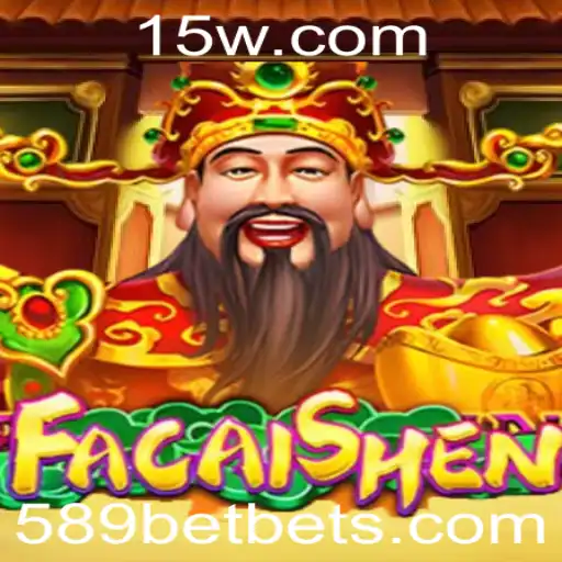 Descubra o Mundo Fascinante de FaCaiShen com 589 Bet