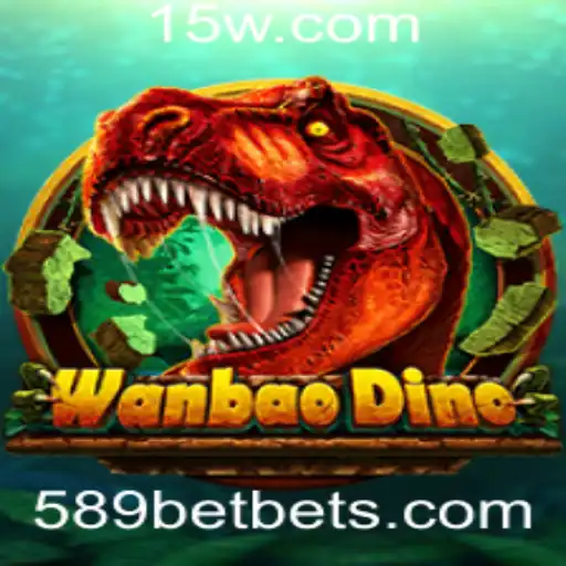 Descubra o Fascinante Mundo de WanBaoDino e 589 Bet